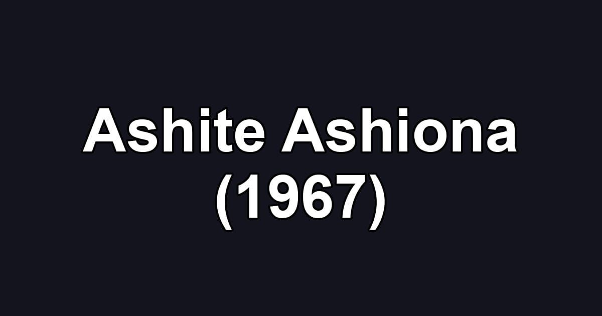 Ashite Ashiona (1967)