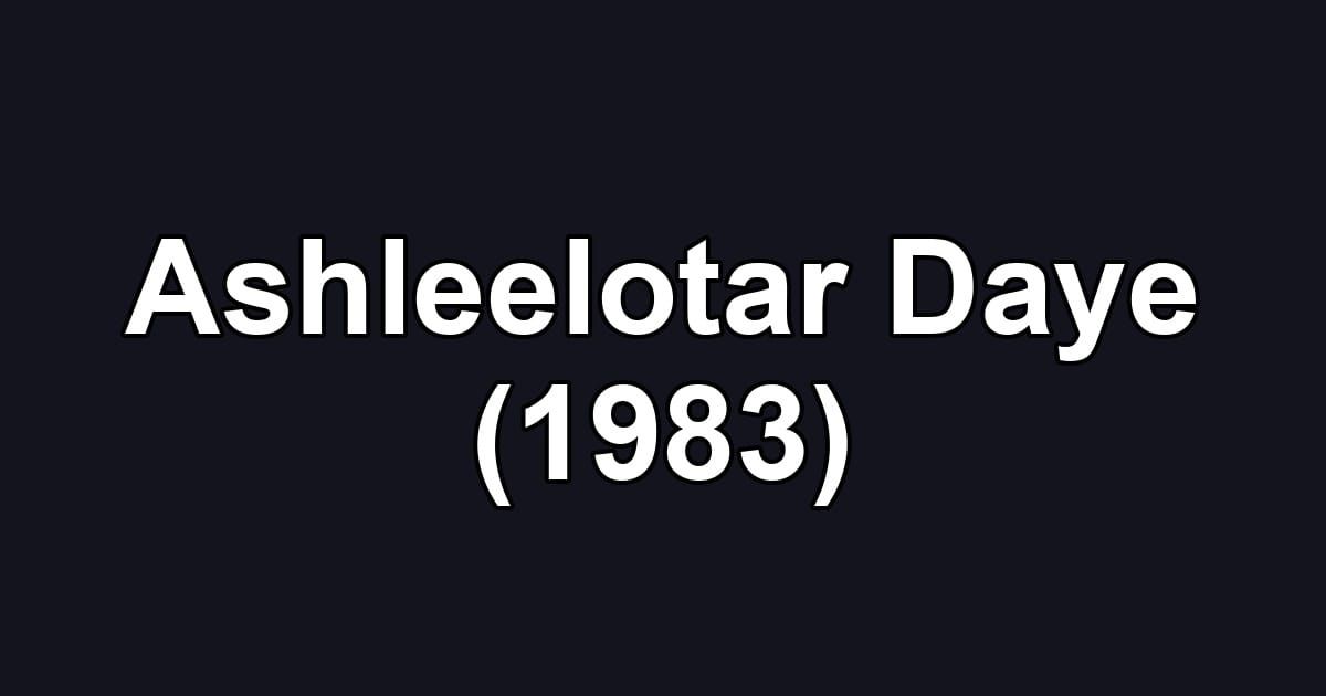 Ashleelotar Daye (1983)