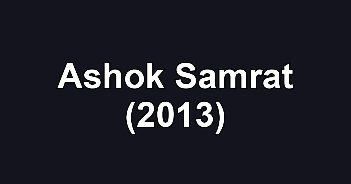 Ashok Samrat (2013)