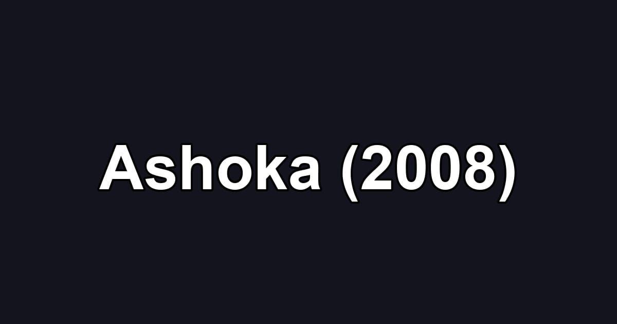 Ashoka (2008)