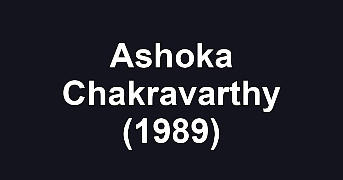 Ashoka Chakravarthy (1989)