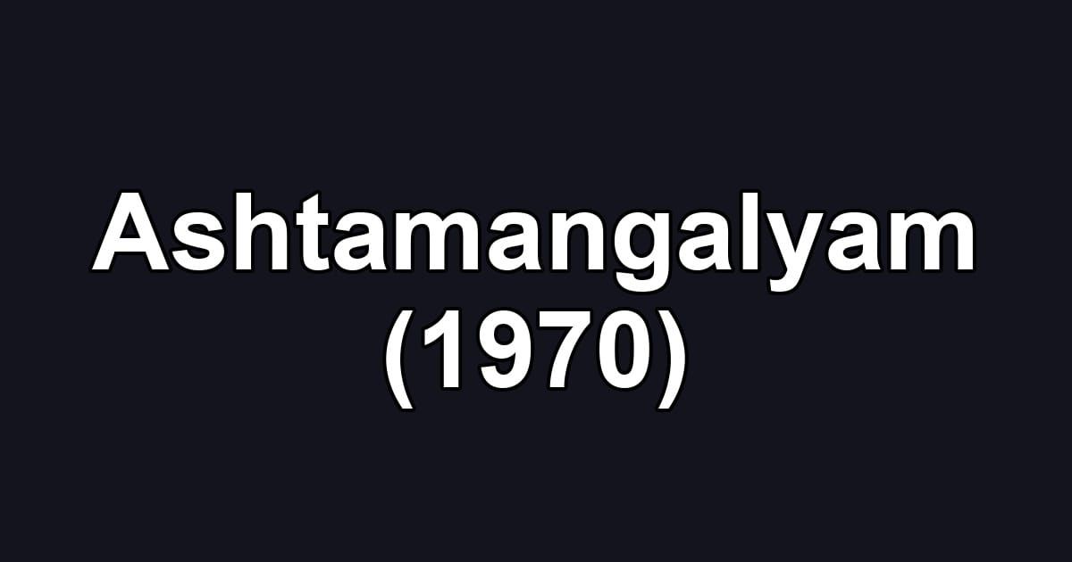 Ashtamangalyam (1970)