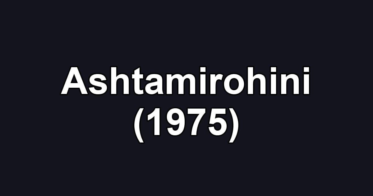 Ashtamirohini (1975)