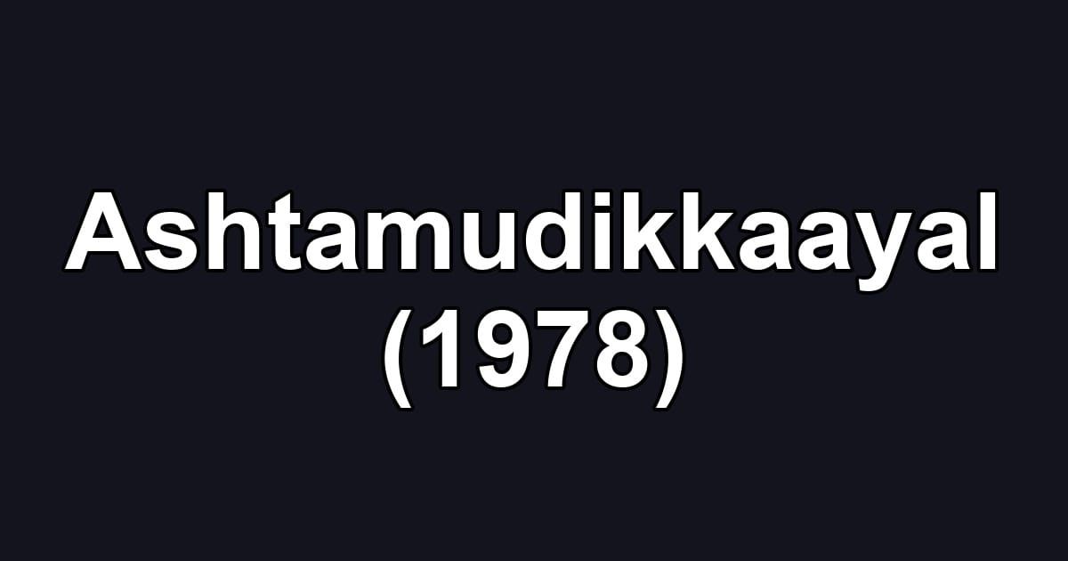 Ashtamudikkaayal (1978)