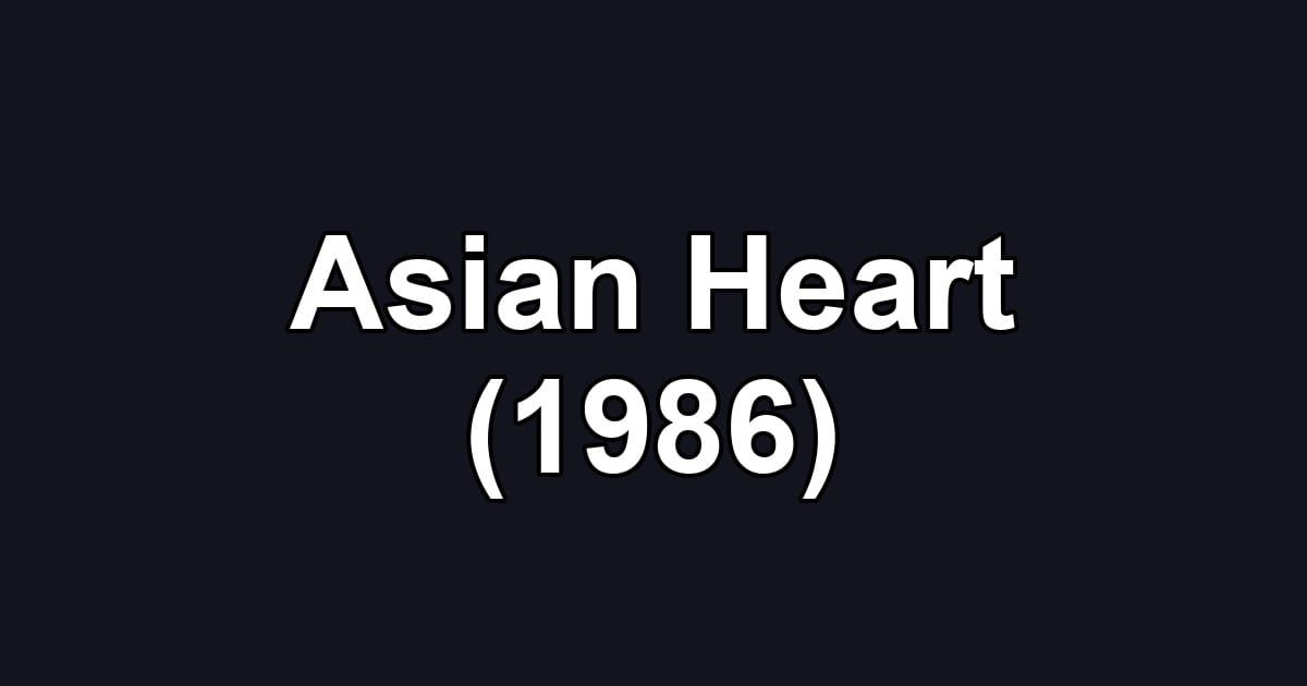 Asian Heart (1986)