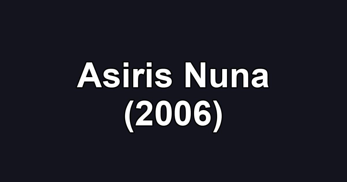 Asiris Nuna (2006)