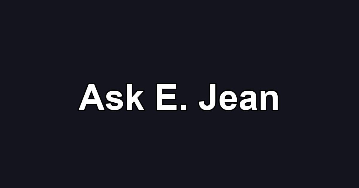 Ask E. Jean