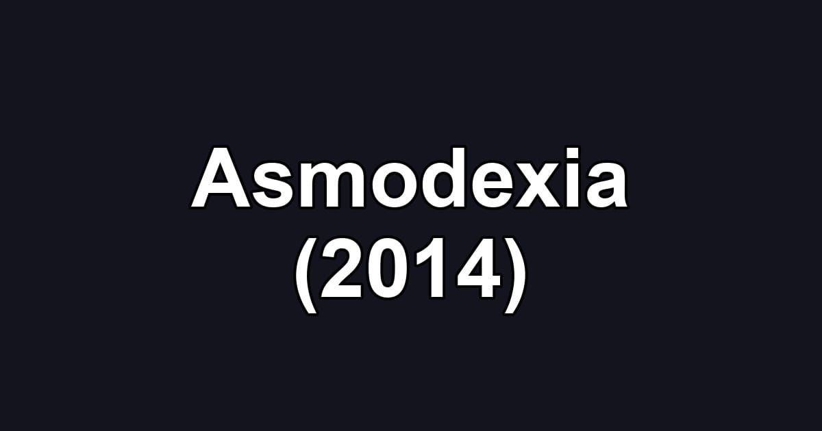 Asmodexia (2014)