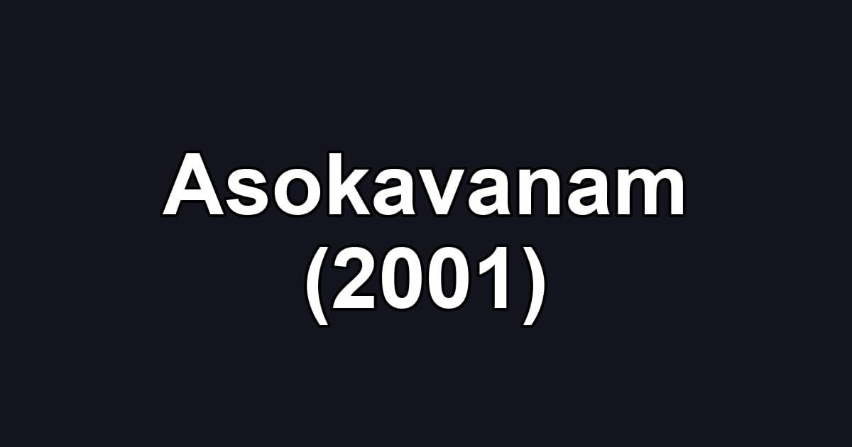 Asokavanam (2001)