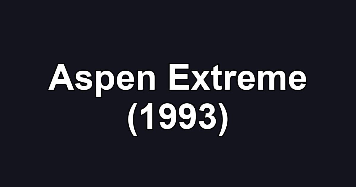 Aspen Extreme (1993)