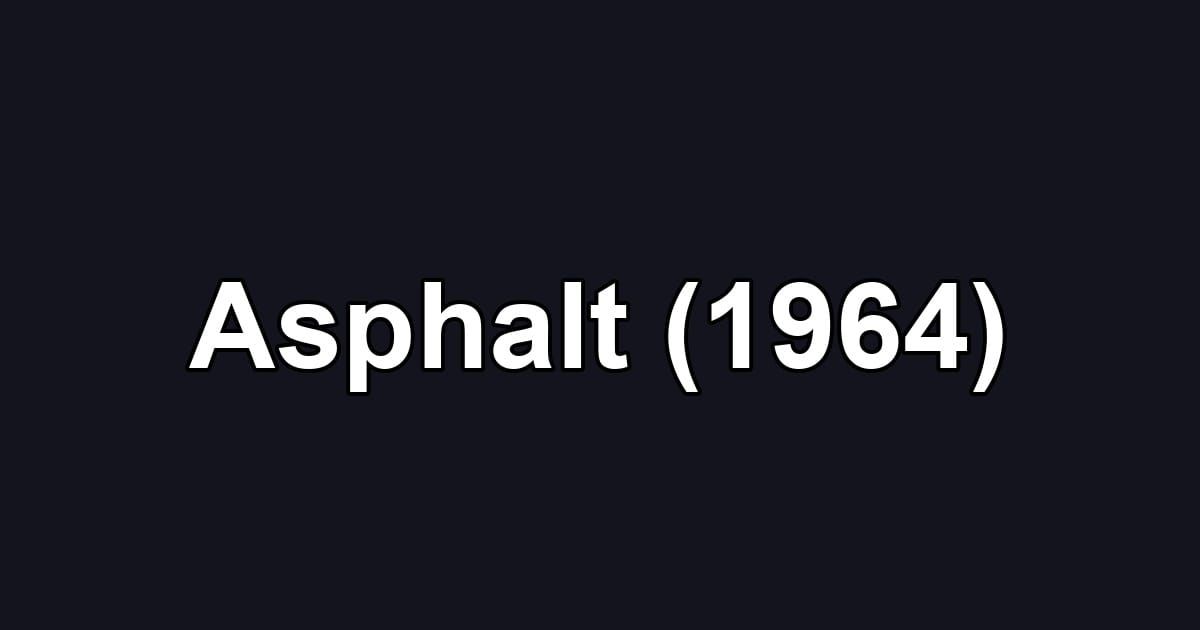 Asphalt (1964)