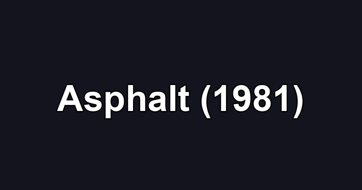 Asphalt (1981)