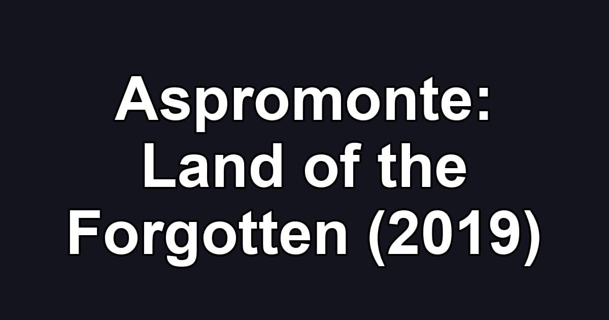 Aspromonte: Land of the Forgotten (2019)