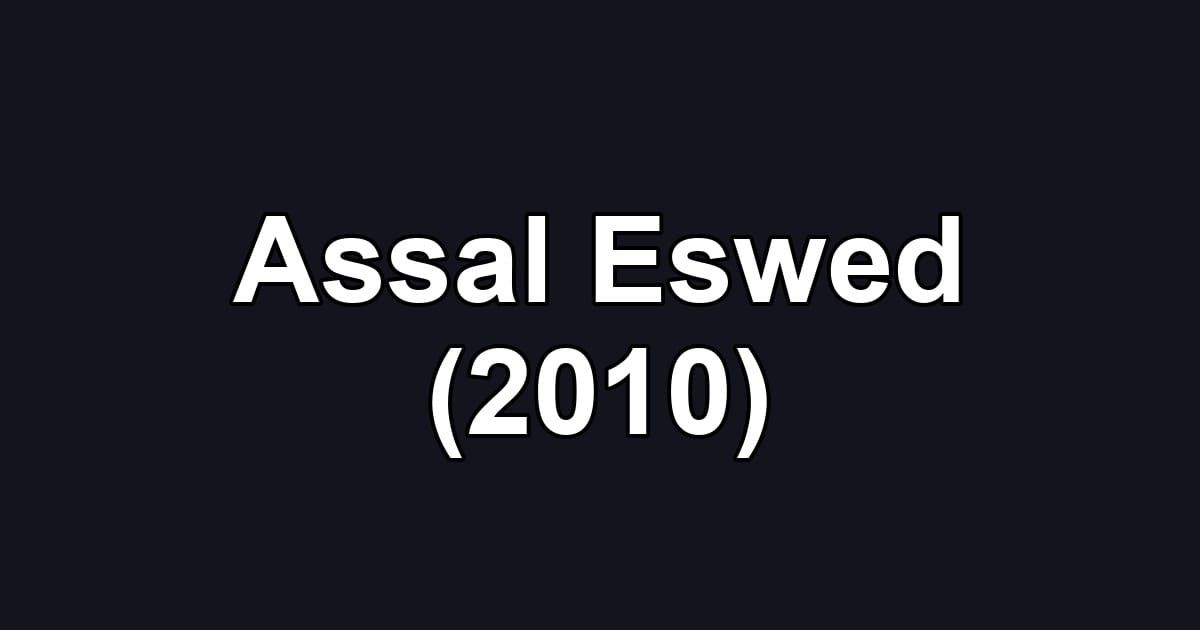 Assal Eswed (2010)