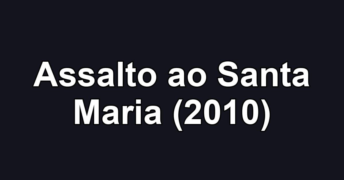 Assalto ao Santa Maria (2010)