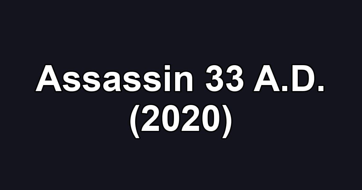 Assassin 33 A.D. (2020)