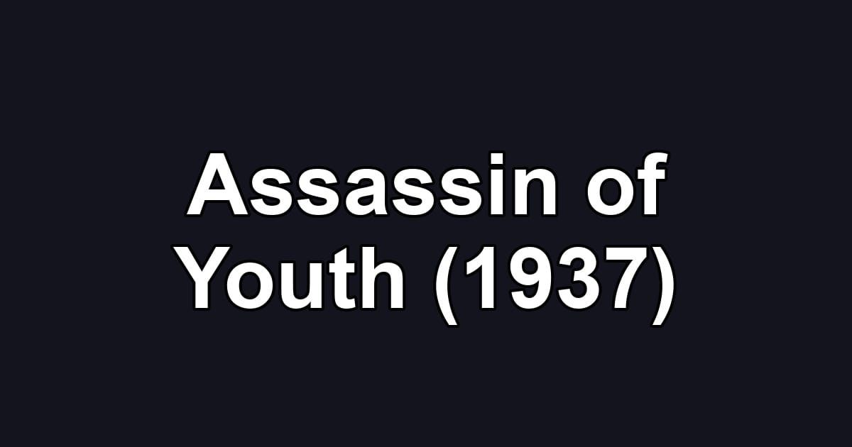 Assassin of Youth (1937)