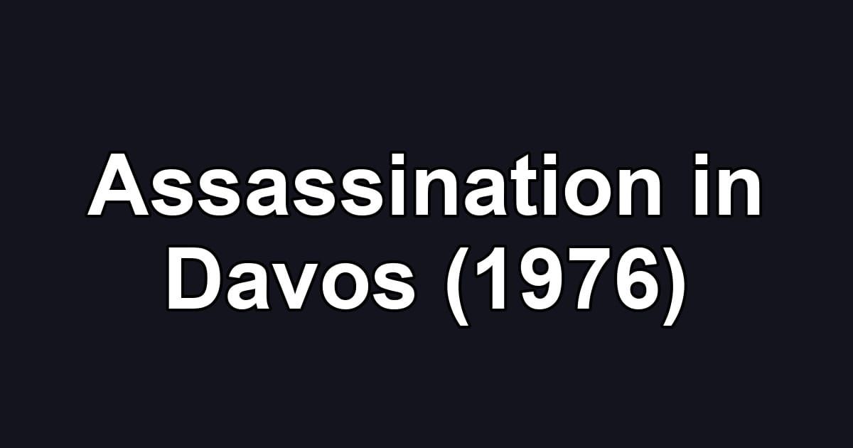 Assassination in Davos (1976)