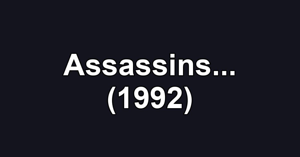 Assassins... (1992)