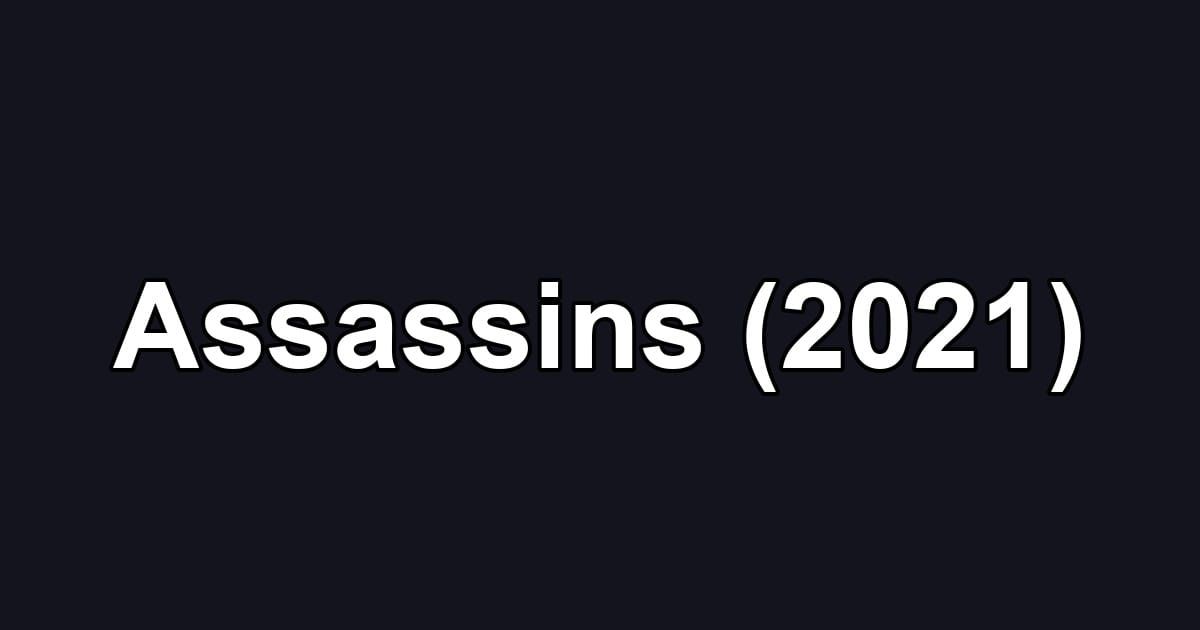 Assassins (2021)