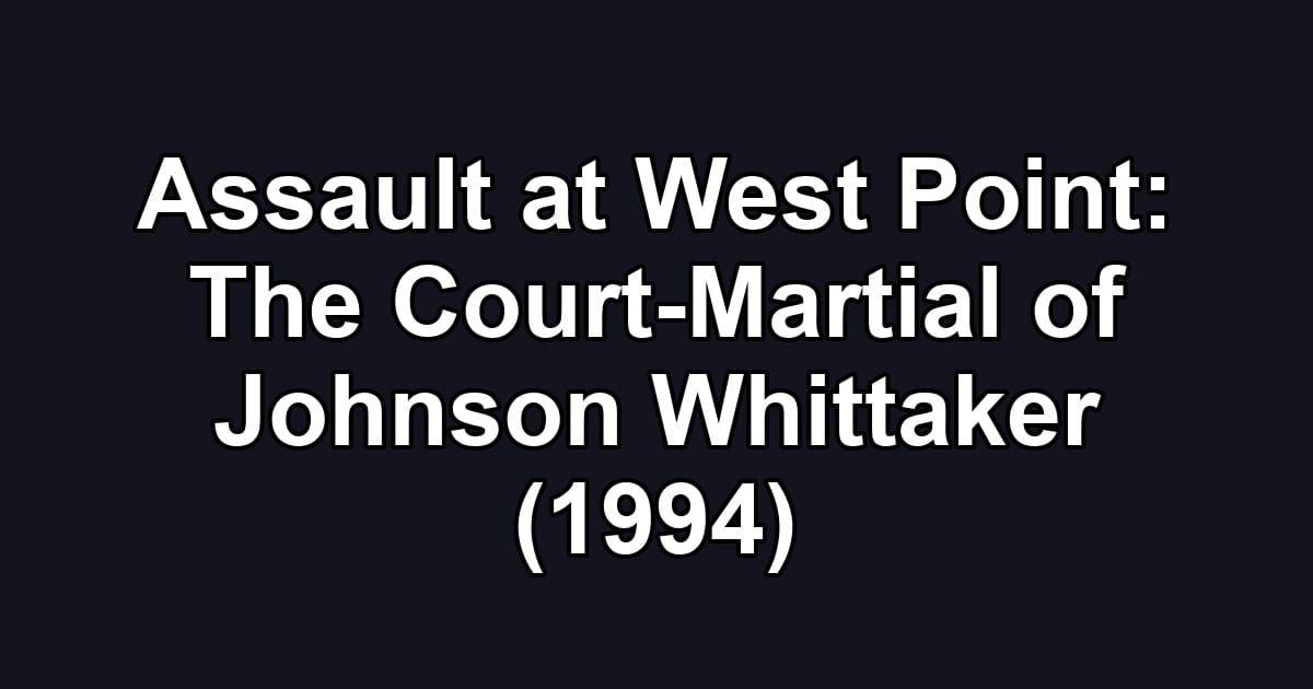 Assault at West Point: The Court-Martial of Johnson Whittaker (1994)