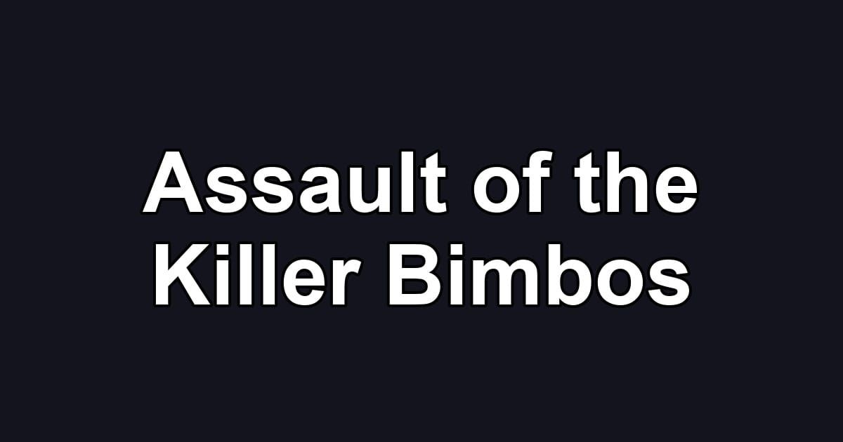 Assault of the Killer Bimbos