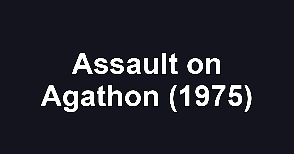 Assault on Agathon (1975)