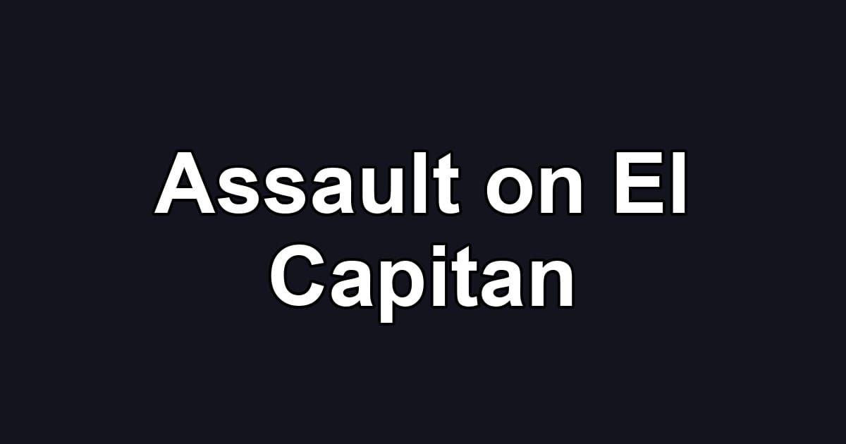 Assault on El Capitan