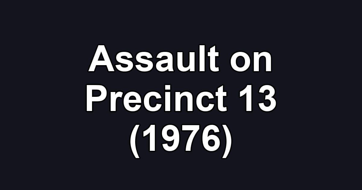 Assault on Precinct 13 (1976)