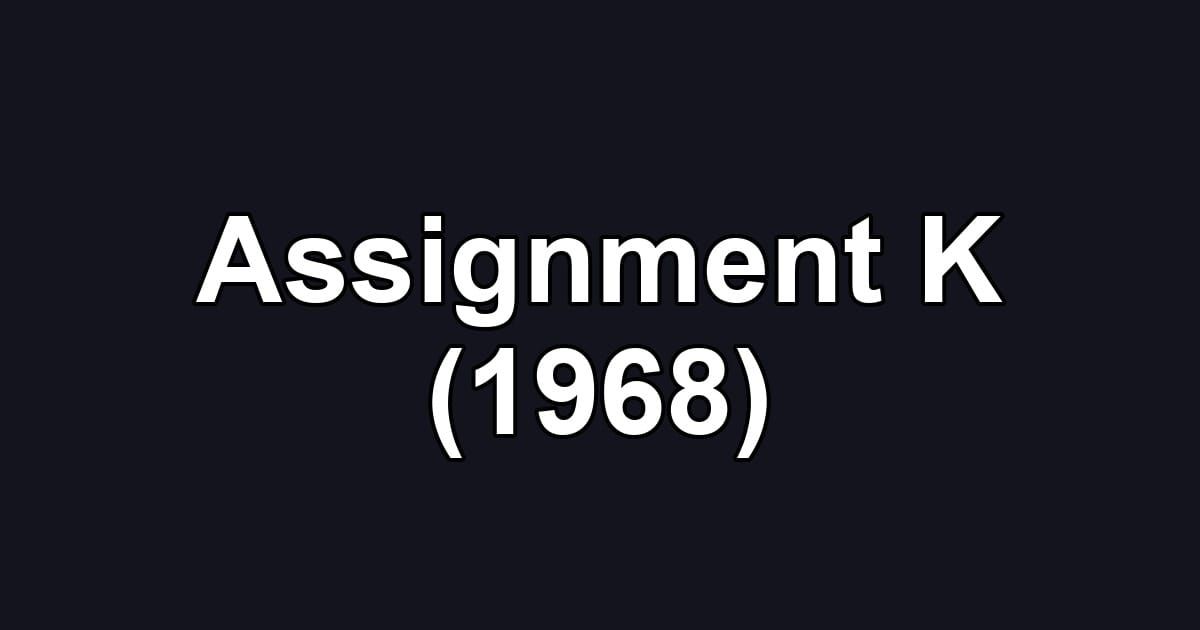 Assignment K (1968)