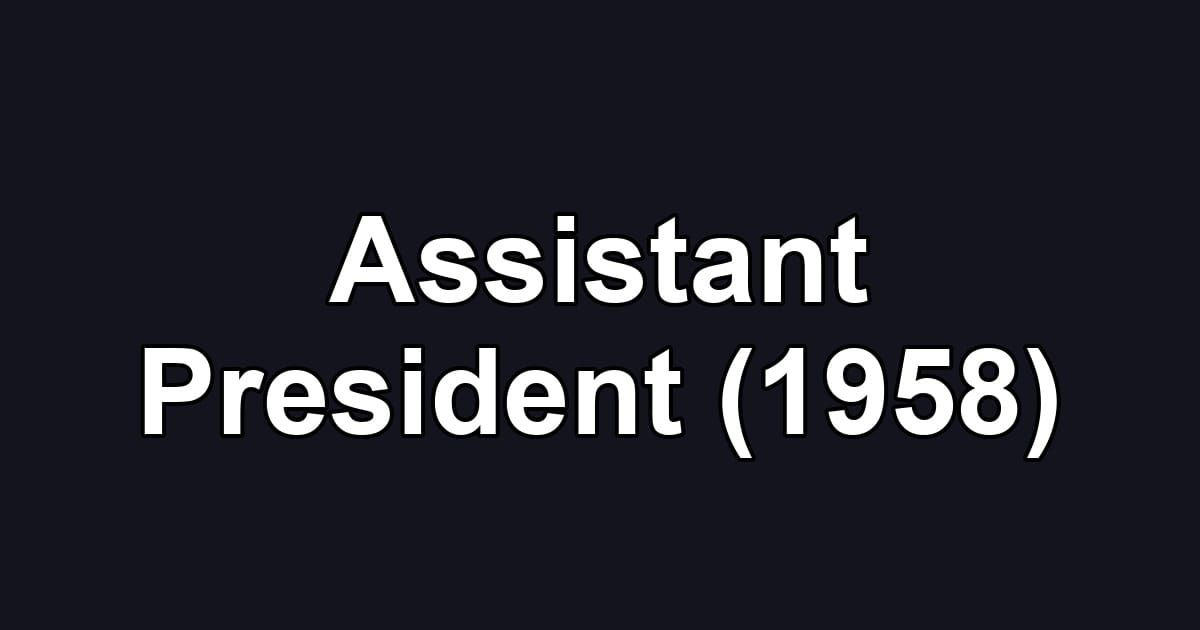 Assistant President (1958)