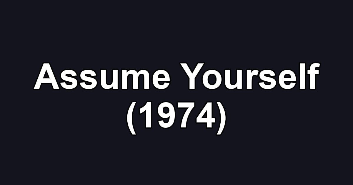 Assume Yourself (1974)