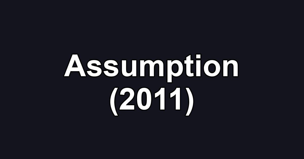 Assumption (2011)