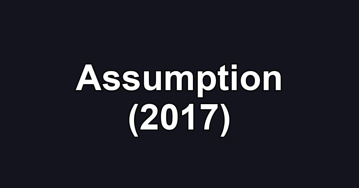Assumption (2017)