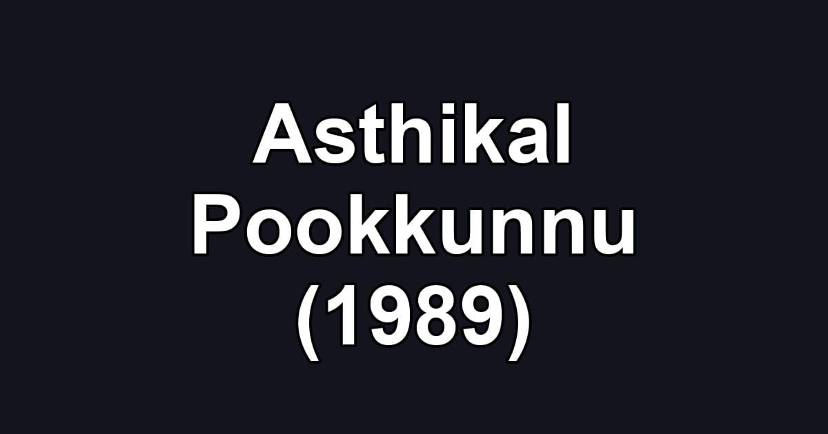 Asthikal Pookkunnu (1989)
