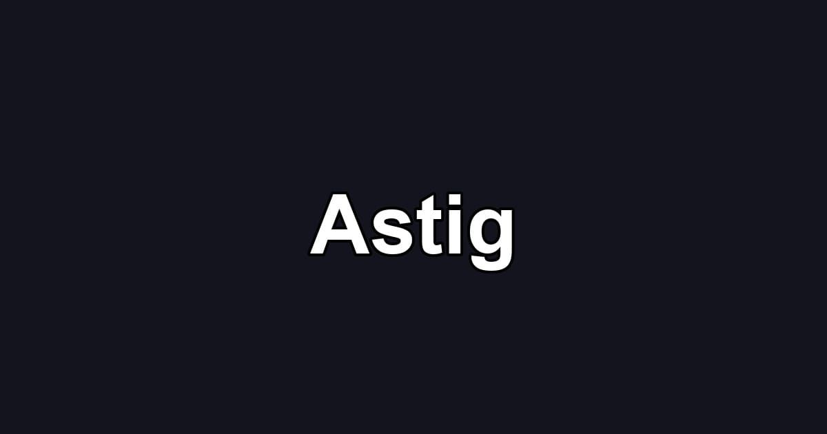 Astig