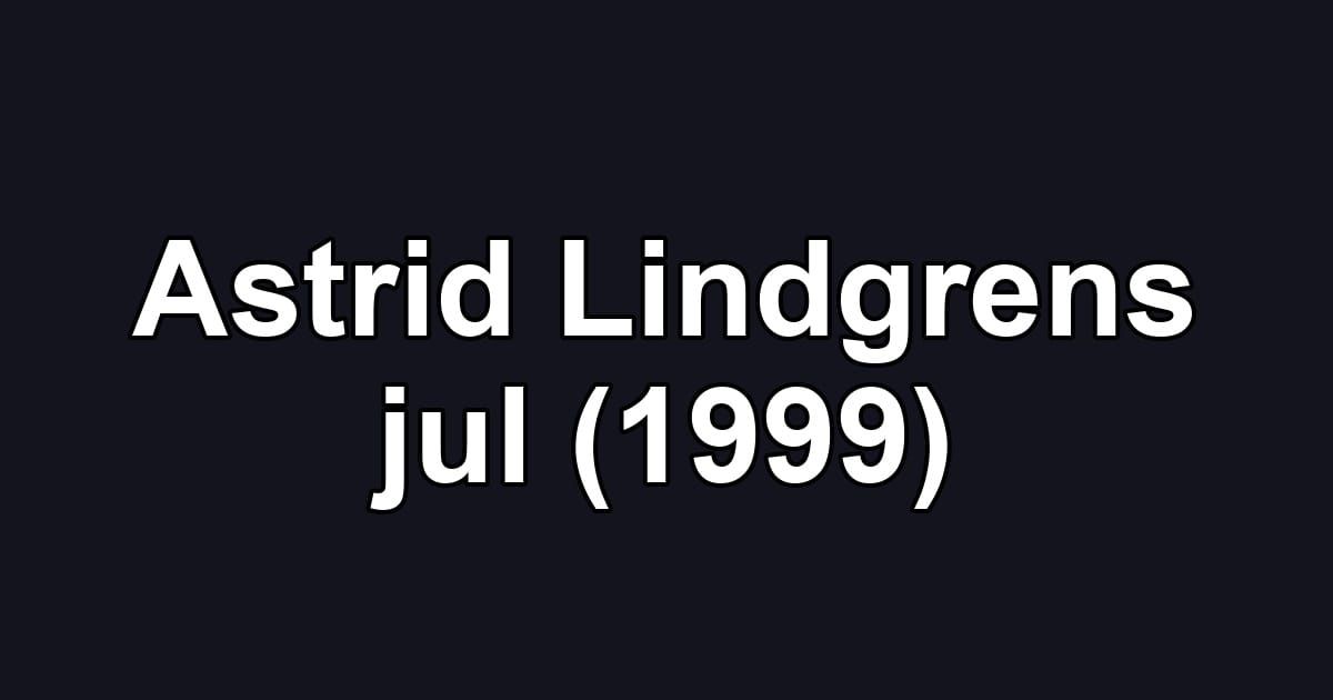 Astrid Lindgrens jul (1999)