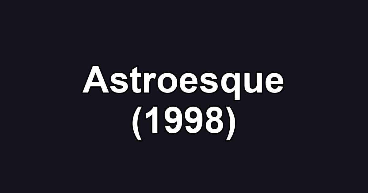 Astroesque (1998)
