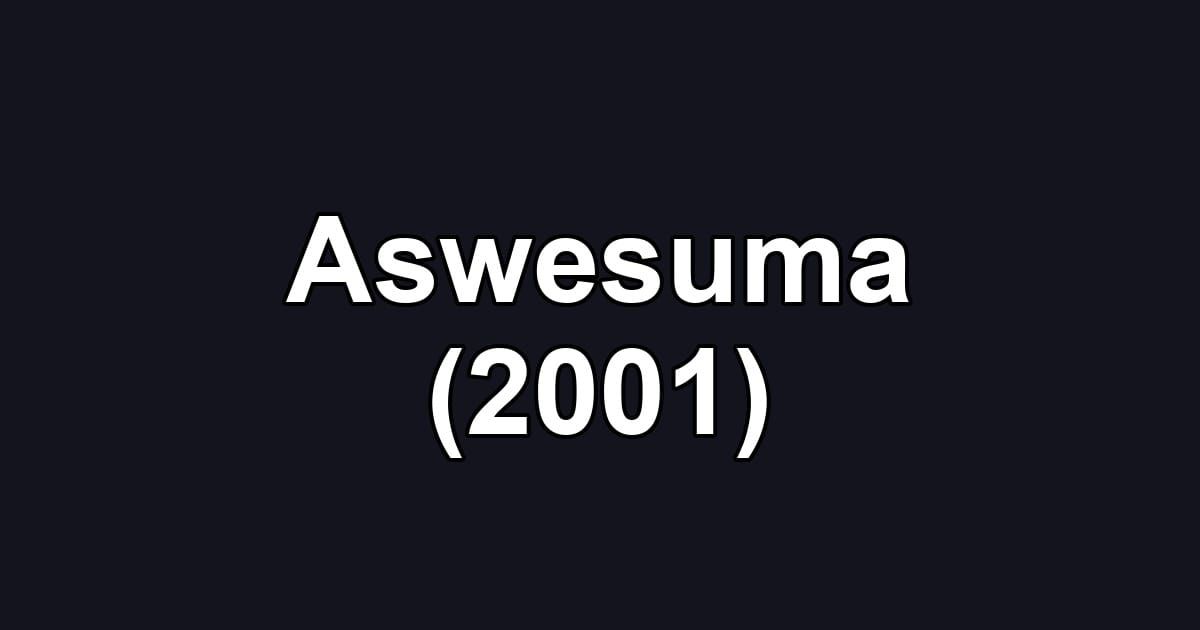 Aswesuma (2001)