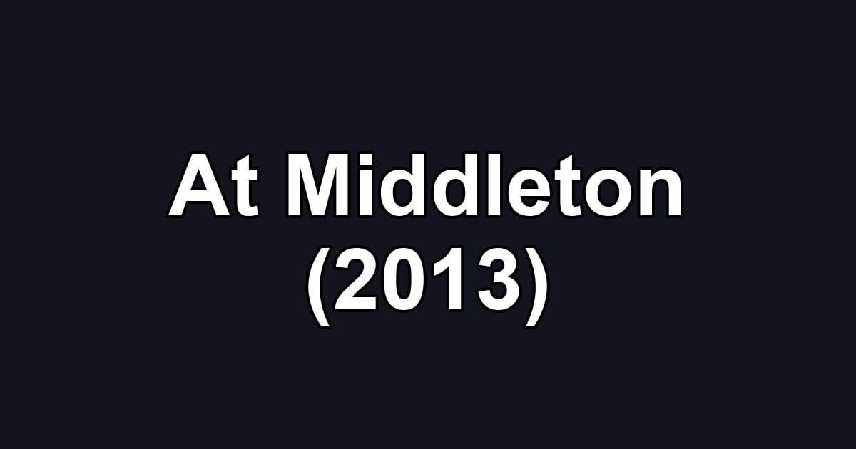 At Middleton (2013)