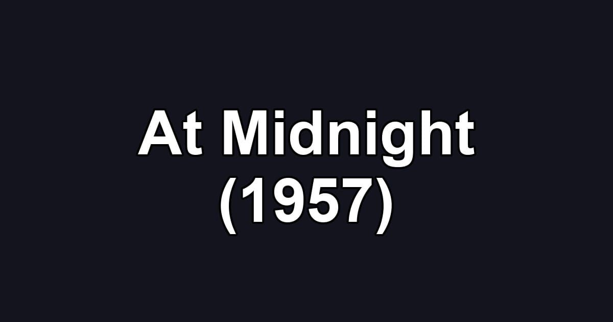 At Midnight (1957)