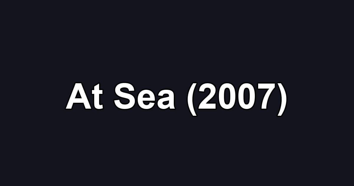 At Sea (2007)