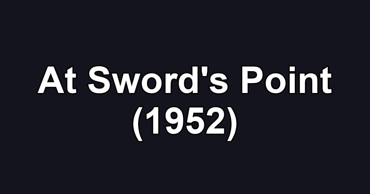 At Sword's Point (1952)