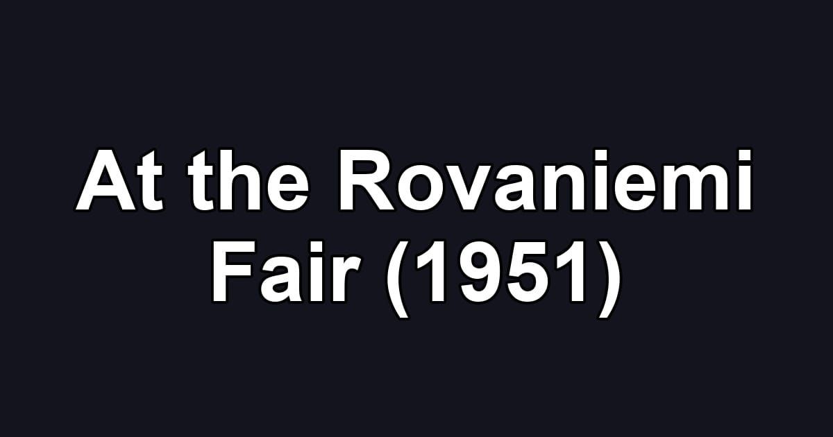 At the Rovaniemi Fair (1951)