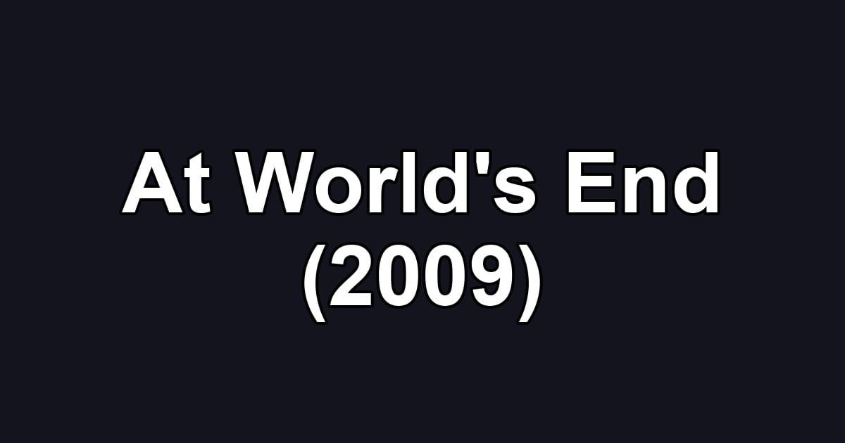 At World's End (2009)