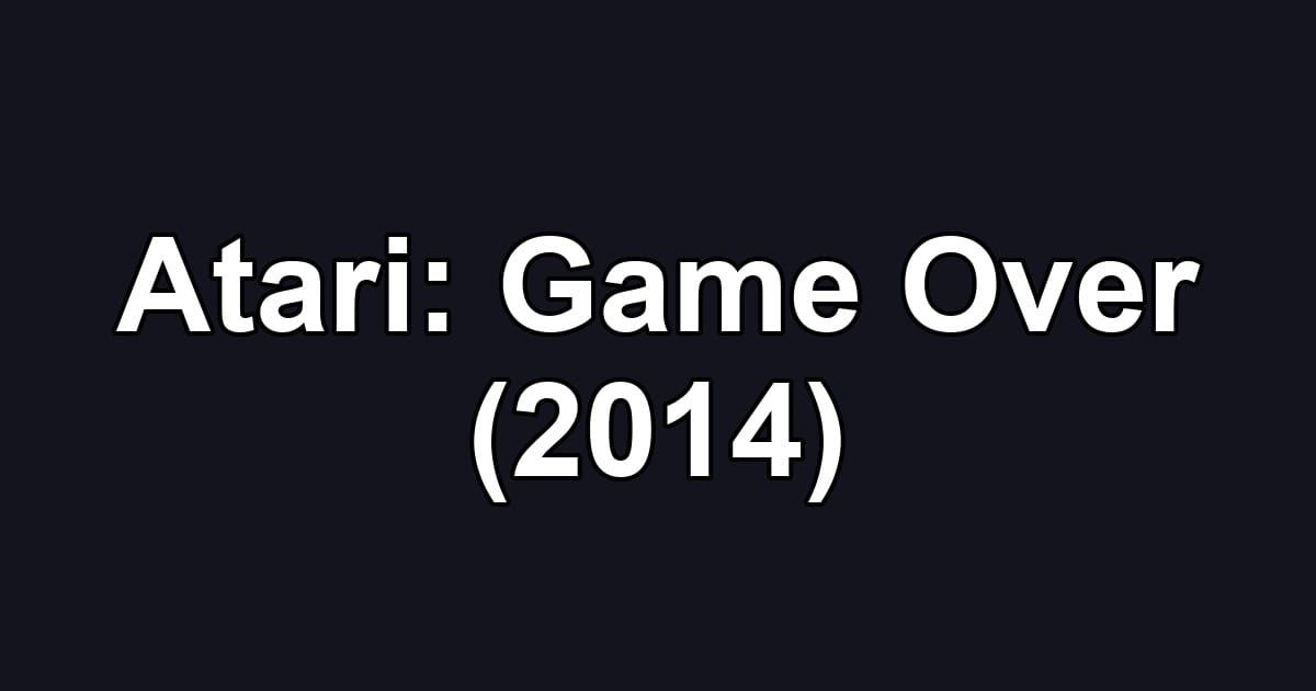 Atari: Game Over (2014)