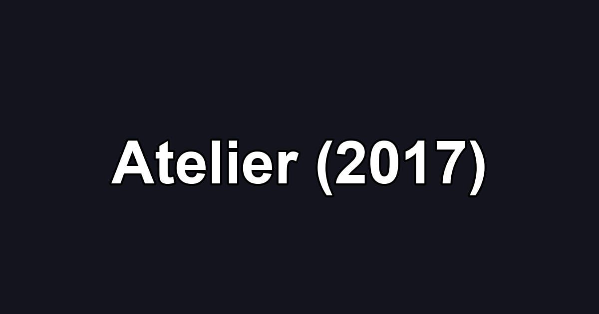 Atelier (2017)