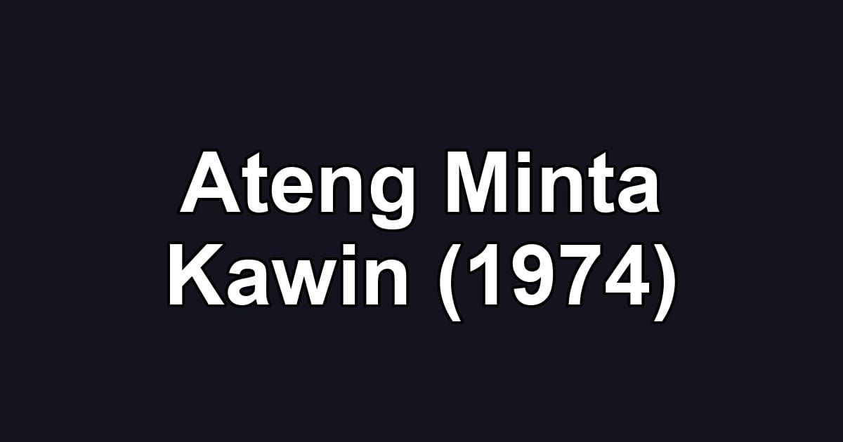 Ateng Minta Kawin (1974)