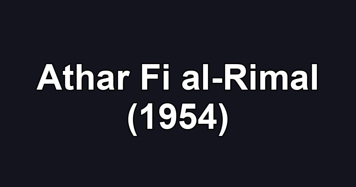 Athar Fi al-Rimal (1954)