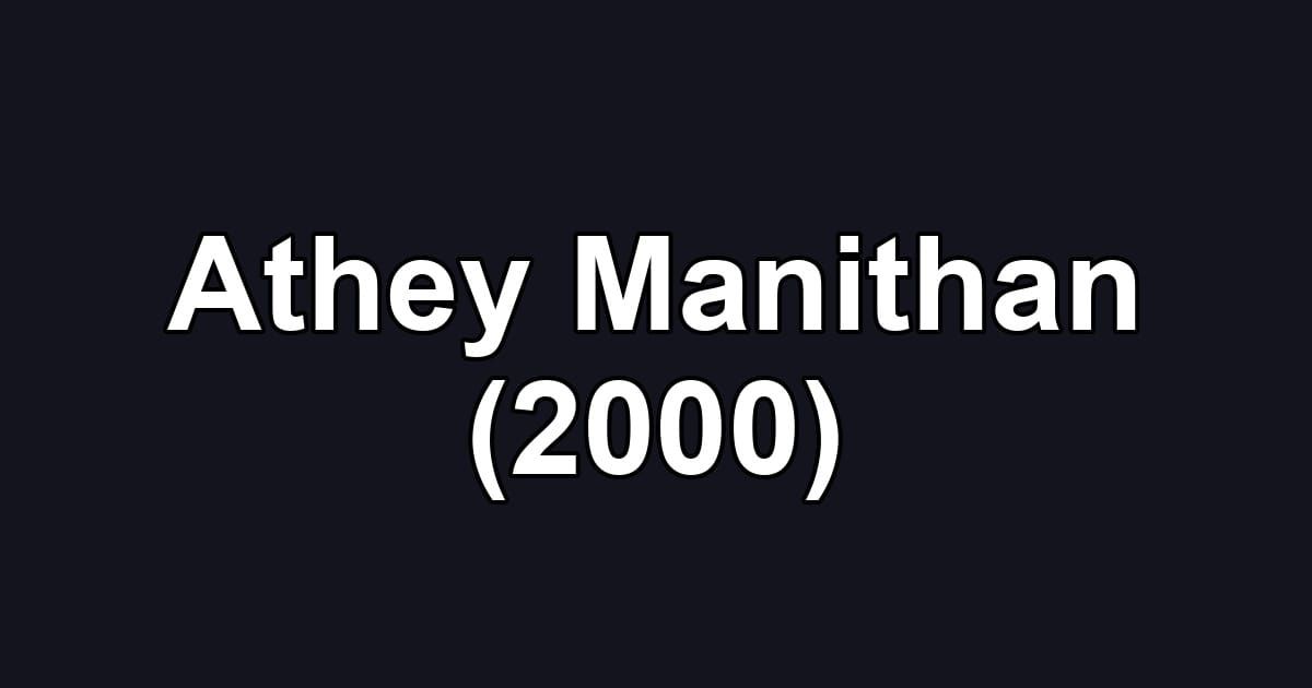 Athey Manithan (2000)